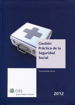 Gestion práctica de la Seguridad Social 2012. 9788499543888