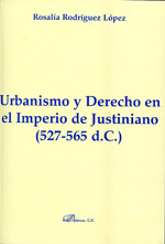 Urbanismo y Derecho en el Imperio de Justiniano