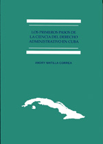 Los primeros pasos de la ciencia del Derecho administrativo en Cuba  