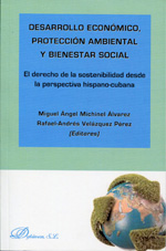 Desarrollo económico, protección ambiental y bienestar social. 9788499828282