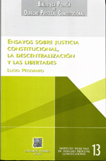 Ensayos sobre justicia constitucional, la descentralización y las libertades. 9789700765044