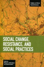 Social change, resistance, and social practices