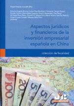 Aspectos jurídicos y financieros de la inversión empresarial española en China. 9788476987797