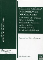 Régimen Jurídico de la emisión de obligaciones: (Comentario a los artículos 282 a 310 de la Ley de Sociedades Anónimas y al artículo 30.ter de la Ley 24/1988, del Mercado de Valores). 9788481262322