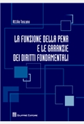 La funzione della pena e le garanzie dei Diritti fondamentali. 9788814174759