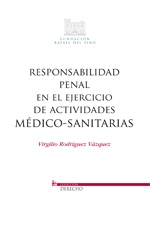 Responsabilidad penal en el ejercicio de actividades médico-sanitarias. 9788497688925