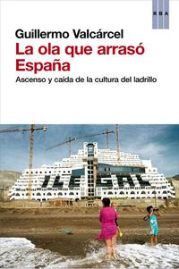 La ola que arrasó España. 9788490064733