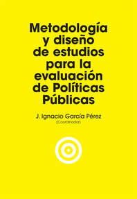 Metodología y diseño de estudios para la evaluación de políticas públicas. 9788495348456