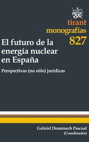El futuro de la energía nuclear en España. 9788490335406