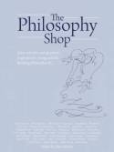The philosophy shop. 9781781350492