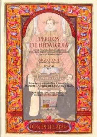 Pleitos de Hidalguía que se conservan en el Archivo de la Real Chancillería de Valladolid (extracto de sus expedientes)