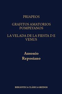 Priapeos. Grafitos amatorios pompeyanos. La velada de la Fiesta de Venus