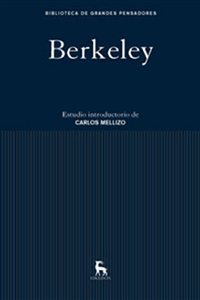 Comentarios filosóficos; Ensayo de una nueva Teoría de la Visión; Tratado sobre los principios del conocimiento humano; Tres diálogos entre Hilas y Filonús; Alcifrón