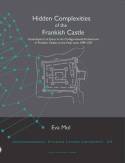 Hidden complexities of the Frankish Castle. 9789087281199