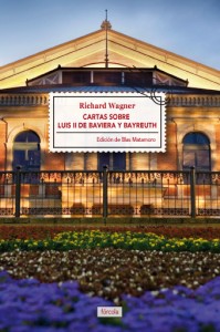 Cartas sobre Luis II de Baviera y Bayreuth. 9788415174721