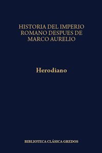 Historia del Imperio Romano después de Marco Aurelio. 9788424909925