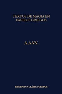 Textos de magia en papiros griegos. 9788424912352