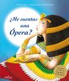 ¿Me cuentas una Ópera?. 9788497546119