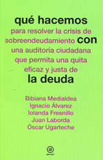 Qué hacemos con la deuda. 9788446038979