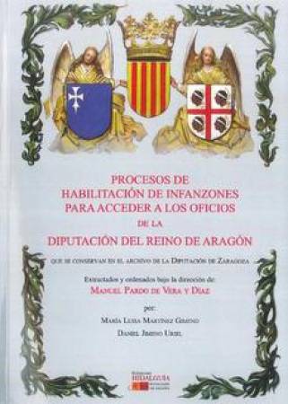 Procesos de habilitación de infanzones para acceder a los oficios de la Diputación del Reino de Aragón
