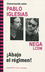 Conversación entre Pablo Iglesias y Nega (LCDM)