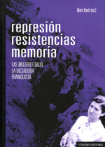 Represión, resistencias, memoria. 9788490450833