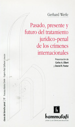 Pasado, presente y futuro del tratamiento jurídico-penal de los crímenes internacionales