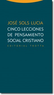 Cinco lecciones de pensamiento social cristiano