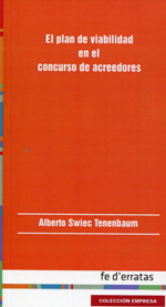 El plan de viabilidad en el concurso de acreedores. 9788415890010