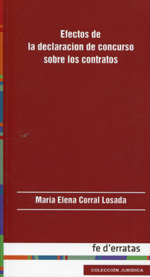 Efectos de la declaración de concurso sobre los contratos. 9788415890126