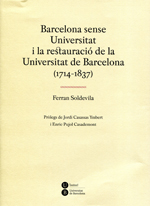 Barcelona sense Universitat i la restauració de la Universitat de Barcelona