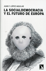 La socialdemocracia y el futuro de Europa. 9788483198513