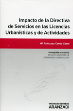 Impacto de la Diretiva de servicios en las licencias urbanísticas y de actividades. 9788490147306