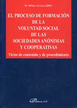 El proceso de formación de la voluntad social de las sociedades anónimas y cooperativas