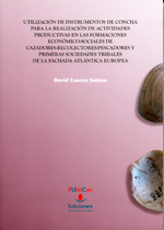 Utilización de instrumentos de concha para la realización de actividades productivas. 9788486116781