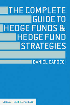 The complete guide to hedge funds and hedge fund strategies. 9781137264435