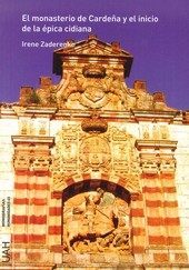 El monasterio de Cardeña y el inicio de la época cidiana. 9788415834090