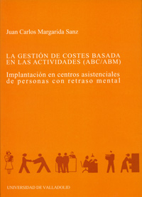 La gestión de costes basada en las actividades (ABC/ABM). 9788484482079