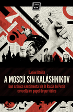 A Moscú sin Kaláshnikov. 9788416001033