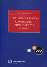 El recurso de casación contencioso-administrativo común. 9788447045631