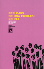 Reflejos de una Euskadi en paz. 9788483198544