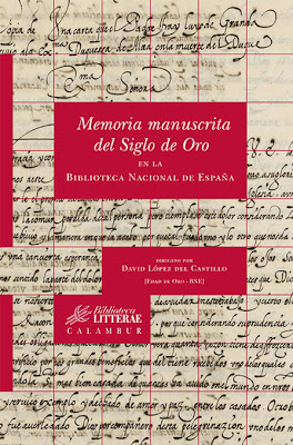 Memoria manuscrita del Siglo de Oro en la Biblioteca Nacional de España