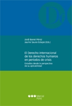El Derecho internacional de los derechos humanos en períodos de crisis. 9788415948247