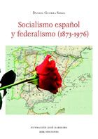 Socialismo español y federalismo (1873-1976). 9788483674277