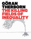 The killing fields of inequality. 9780745662596