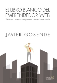 El libro blanco del emprendedor web. 9788441534568