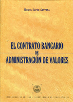 El contrato bancario de administración de valores. 9788447207473