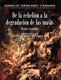 De la rebelión a la degradación de las masas