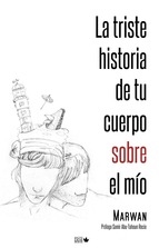 La triste historia de tu cuerpo sobre el mío. 9788461632749