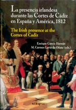 La presencia irlandesa durante las Cortes de Cádiz en España y América, 1812. 9788472743106